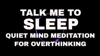 Guided sleep meditation quiet mind - Talk me to sleep - Hypnosis for overthinking