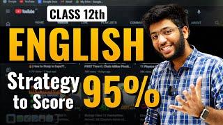 Class 12th ENGLISH Strategy to Score 95%| Class 12th English Boards Strategy | @ShobhitNirwan