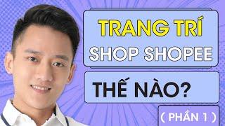 Trang Trí Shop Trên Shopee, Hướng Dẫn Sử Dụng Canva Thiết Kế Logo, Khung Ảnh, Banner | Phần 1
