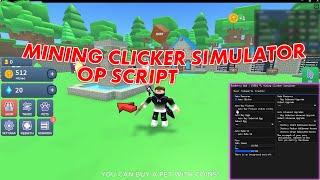 Mining Clicker Simulator Script Autoclicker, Auto Buy Egg, Walkspeed, Teleports, etc