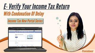 How to e-verify last year’s Income Tax Return on New Income tax portal | Condonation for delay