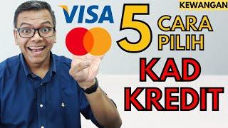 5 cara terbaik pilih KAD KREDIT [Credit Card] Jangan salah pilih pula!