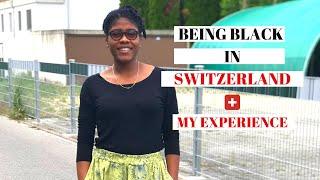 Being Black in Switzerland– A personal experience