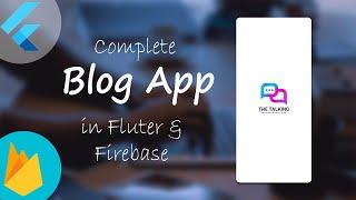Complete Blog App in Flutter & Firebase | Blog App for Final Year Project | Learn Flutter & Firebase