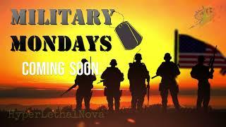 Military Mondays - Coming Soon on @HyperLethalNova