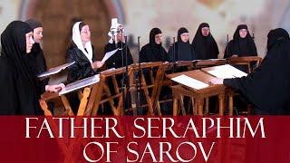 "Father Seraphim of Sarov" performed by the Sisters of St Elisabeth Convent
