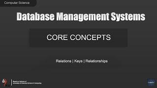 Computer Science - Database Management Systems (DBMS) | Part 1 | Core Concepts