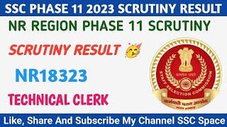 NR Region Phase 11 Scrutiny Result NR18323  #mysscspace #nrregionphase11scrutinyresult #sscnr #ssc