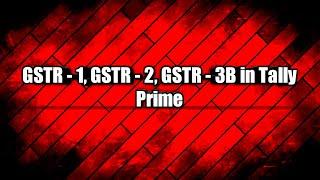 GSTR-1, GSTR-2B, GSTR-3B In Tally Prime.(Bengali)