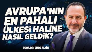 Avrupa’nın En Pahalı Ülkesi Haline Nasıl Geldik? | Emre Alkin