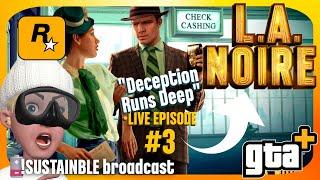  L.A. Noire: Ep.3 - The Depths of Deceit. Rockstar's Noir Universe.