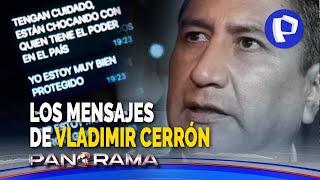 Los mensajes de Vladimir Cerrón: amenaza y desafío del prófugo contra jefes de Inteligencia