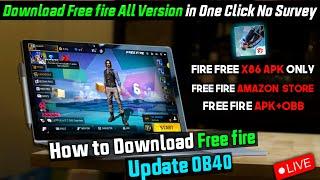 How to Download Free Fire New Update OB40 Apk+Obb & Free fireX86 (Normal Version) + (Amazon Version)