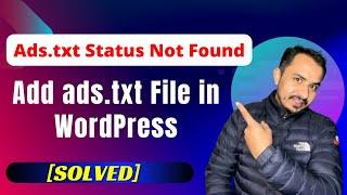 ads.txt file | Ads.txt Status Not Found | How to Add ads.txt File in WordPress | Problem Fix 2024