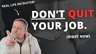 You Probably Shouldn't Quit Your Job