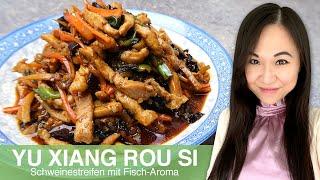 REZEPT: Yu Xiang Rou Si | gebratenes Schweinefleisch mit Gemüse aus Szechuan | chinesisch kochen