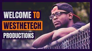 WELCOME TO WESTHETECH PRODUCTIONS | MUSIC INDUSTRY TIPS | YOUTUBE TRAILER