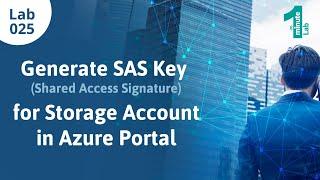 Azure Labs | Generate SAS Key for Storage Account | Azure Tutorials | OneMinuteLab