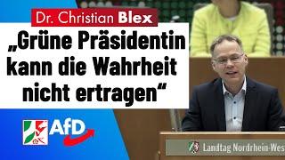 Grüne Präsidentin kann die Wahrheit nicht ertragen | Dr. Christian Blex AfD