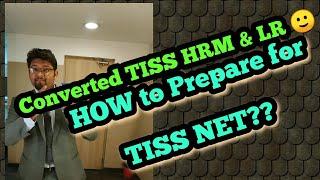 HOW to prepare for TISSNET?