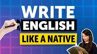 Unlock English Writing Fast: A 50 Minutes Crash Course [Writing]