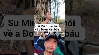 Thích Minh Tuệ vô ơn nói xấu anh Báu#shorts#thichminhtue#minhtue#suminhtue#doanvanbau#suthay#nhasu