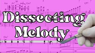 How to Dissect a Melody