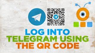 How to Log into Telegram Using the QR Code