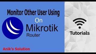 Monitor Others User Using the Internet on Mikrotik router || Latest Video ||