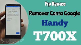 COMO REMOVER CONTA GOOGLE HANDY T700X & REMOVE GOOGLE ACCOUNT / FRP BYPASS HANDY T2 TCL / T700X