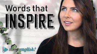 Advanced English Vocabulary - Words to INSPIRE 