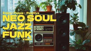  Positive Vibes Playlist | Neo Soul x Jazz x Funk Vibes