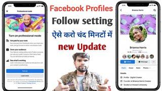 Facebook Follow setting New update | how to convert facebook account to page | turn on professional