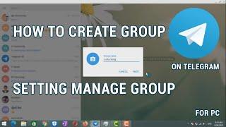 How to Create Group and Setting Manage Group on Telegram 2020 # For PC