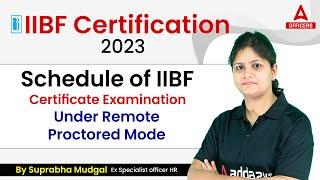 IIBF Certification 2023 I Schedule of IIBF Certificate Examination Under Remote Proctored Mode