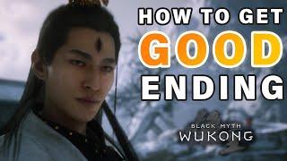 How to Get Secret Ending | Good Ending! ► Black Myth: Wukong