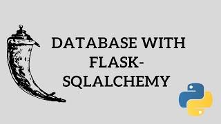 Python Flask Tutorial - Database with Flask-SQLAlchemy