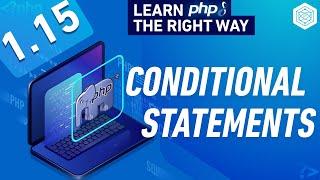Control Structures in PHP - Conditional Statements - if/else - Full PHP 8 Tutorial