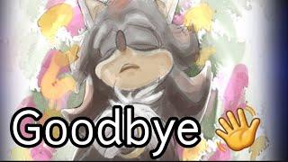 Important! The End Of This Channel! (Serious!) #goodbye #sadstatus #shadowthehedgehog #shadow