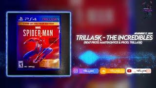 Trilla5k - The Incredibles (Beat Prod. Martin2Nyce & Prod. Trilla5k)