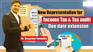 New representation for Income Tax & Tax audit Due date extension - CA. Deepankar Samaddar