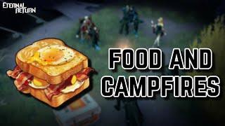 Everything You Need to Know About Food And Campfires - Eternal Return 1.0