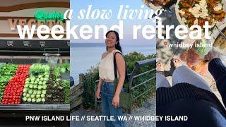 PNW ISLAND LIFE slow living weekend on Whidbey Island | farm fresh ingredients & being in nature