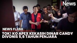 Ko Apex Kekasih Dinar Candy Divonis 5,6 Tahun Bui atas Kasus Pemalsuan Surat Kapal | News Flash