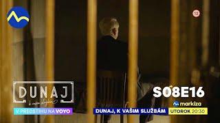 Dunaj, k vašim službám | v utorok o 20:30 na TV Markíza a v predstihu na Voyo (s08e16)