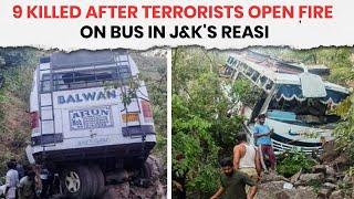 Jammu Kashmir Terror Attack | 9 Killed After Terrorists Open Fire On Bus In J&K's Reasi