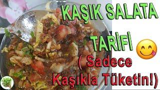 KAŞIK SALATA TARİFİ (Dikkat Sadece Kaşıkla Tüketin!)