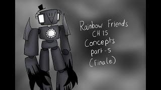 Rainbow Friends Ch 15 Concepts Part 5 finale