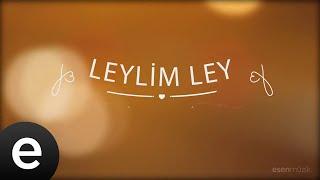 Leylim Ley - Yedi Karanfil (Seven Cloves) - Official Audio