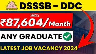 DSSSB DDC Recruitment 2024 | Freshers Latest Job Vacancy 2024 | DSSSB Job Vacancy 2024